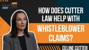 How Does Cutter Law Help with Whistleblower Claims thumbnail with Celine Cutter