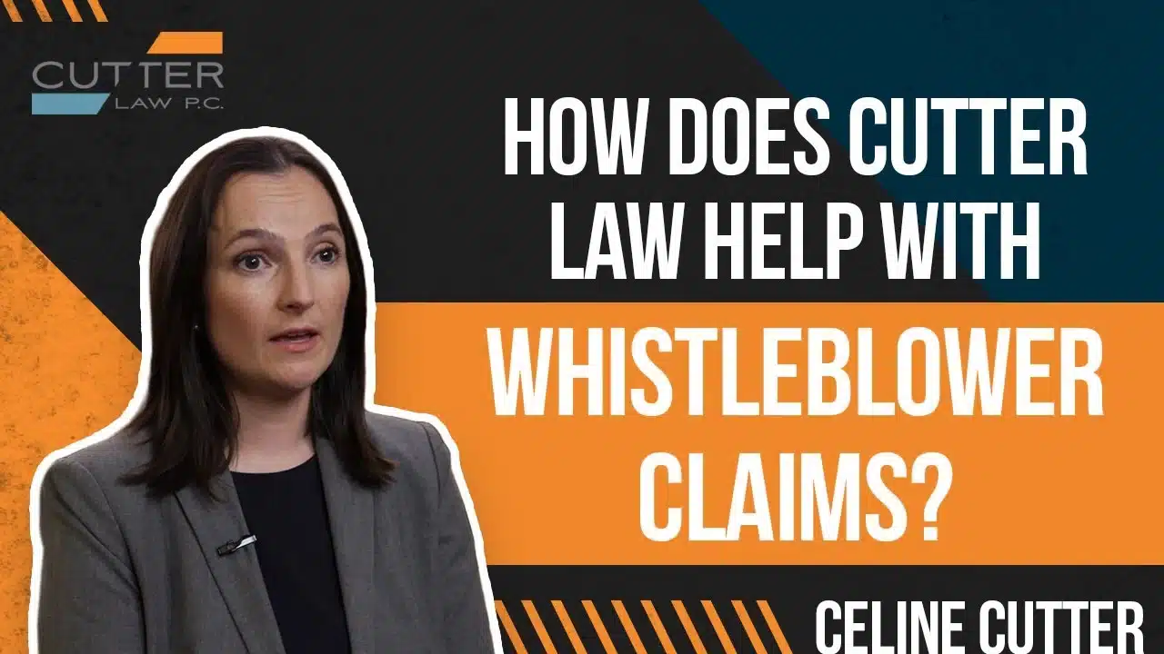 How Does Cutter Law Help with Whistleblower Claims thumbnail with Celine Cutter