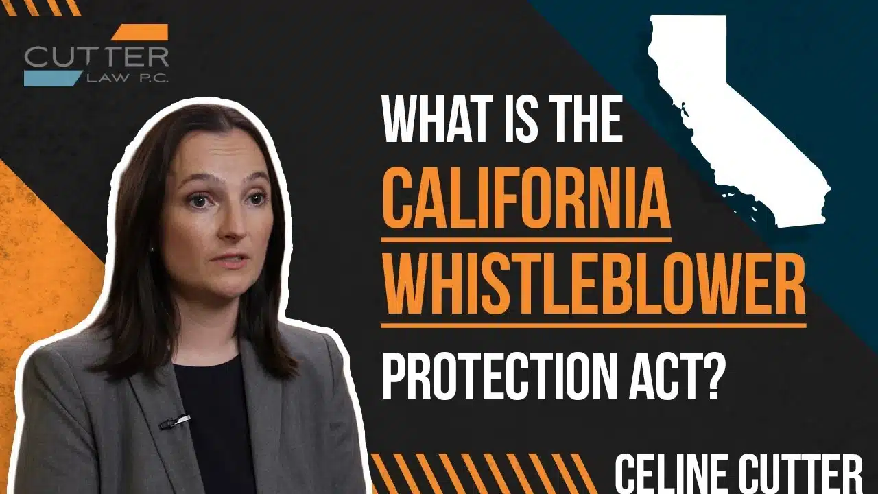 What Is the California Whistleblower Protection Act thumbnail with Celine Cutter
