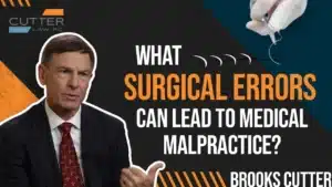 What Surgical Errors Can Lead to a Medical Malpractice Case thumbnail with Brooks Cutter