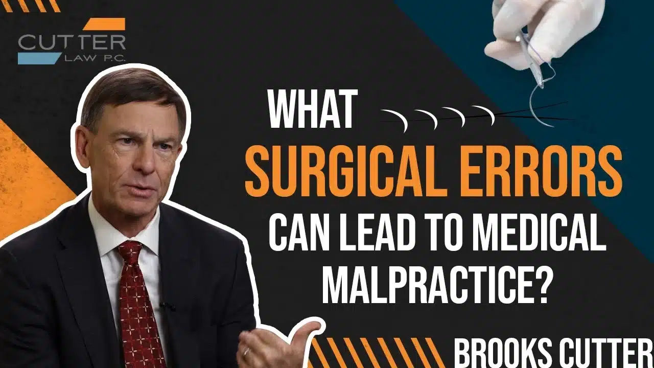 What Surgical Errors Can Lead to a Medical Malpractice Case thumbnail with Brooks Cutter