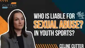 Who Is Liable for Sexual Abuse in Youth Sports thumbnail with Celine Cutter
