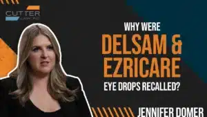 Why Were Delsam and EzriCare Eye Drops Recalled thumbnail with Jennifer Domer