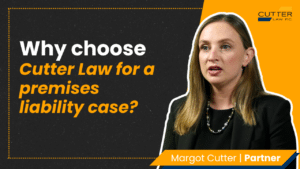 Margot headshot next to thumbnail text: Why Choose Cutter Law for a Premises Liability Case?