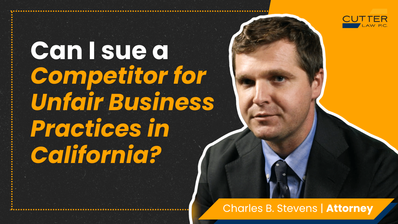 Charles Stevens headshot next to text: Can I Sue a Competitor for Unfair Business Practices in California?