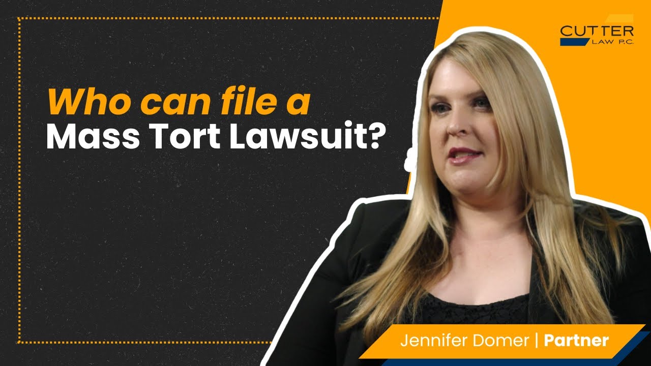 Thumbnail for video entitled, Who Can File a Mass Tort Lawsuit? Cutter Law Explains